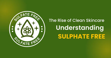 The Rise of Clean Skincare: Understanding "Sulfate-Free".